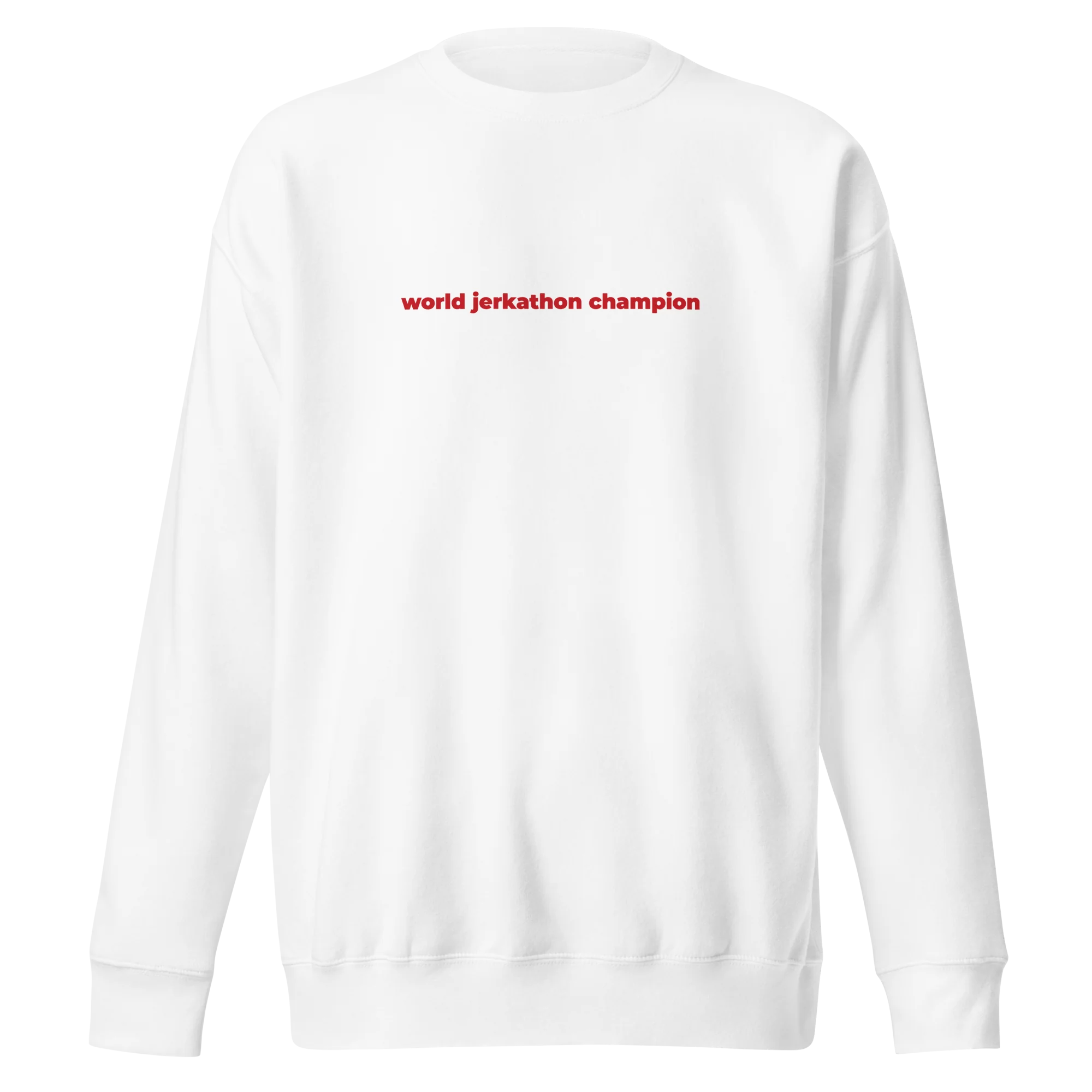 World Jerkathon Champion Sweatshirt