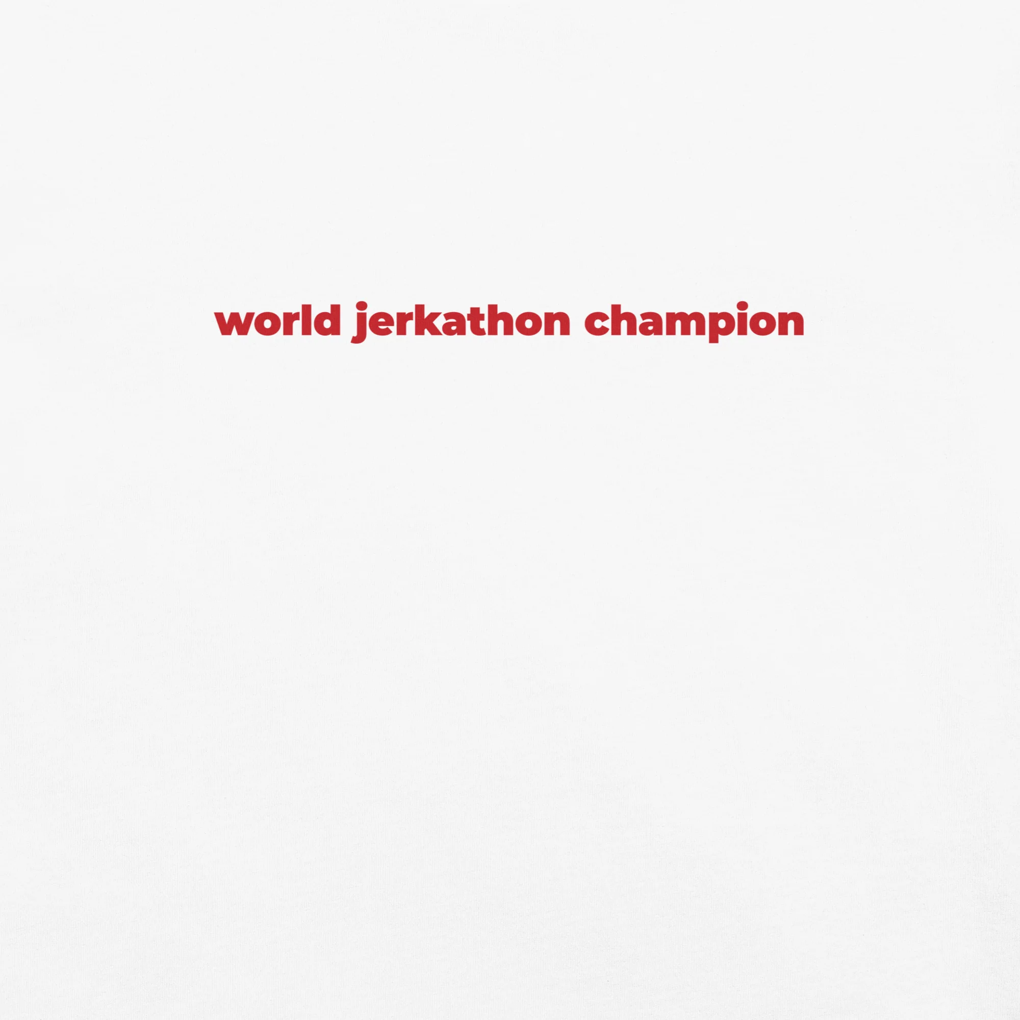 World Jerkathon Champion T-Shirt - Image 2